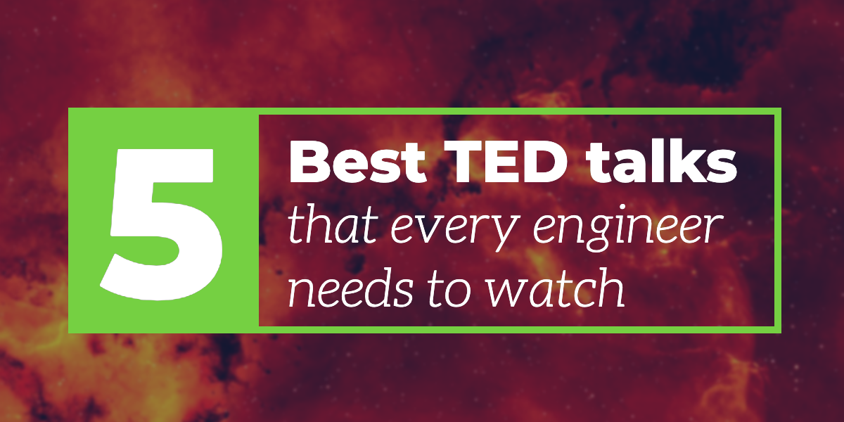 5-best-ted-talks-that-every-engineer-needs-to-watch