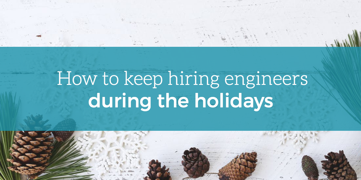 how-to-hire-engineers-holidays