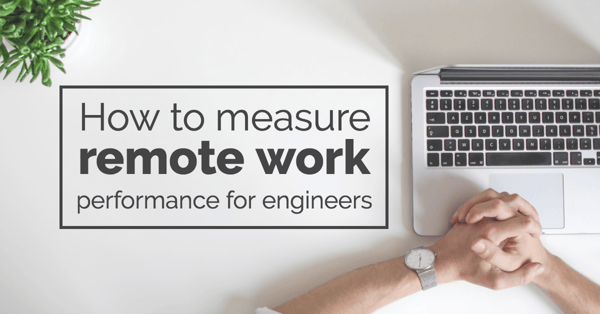 How to measure remote work performance for engineers