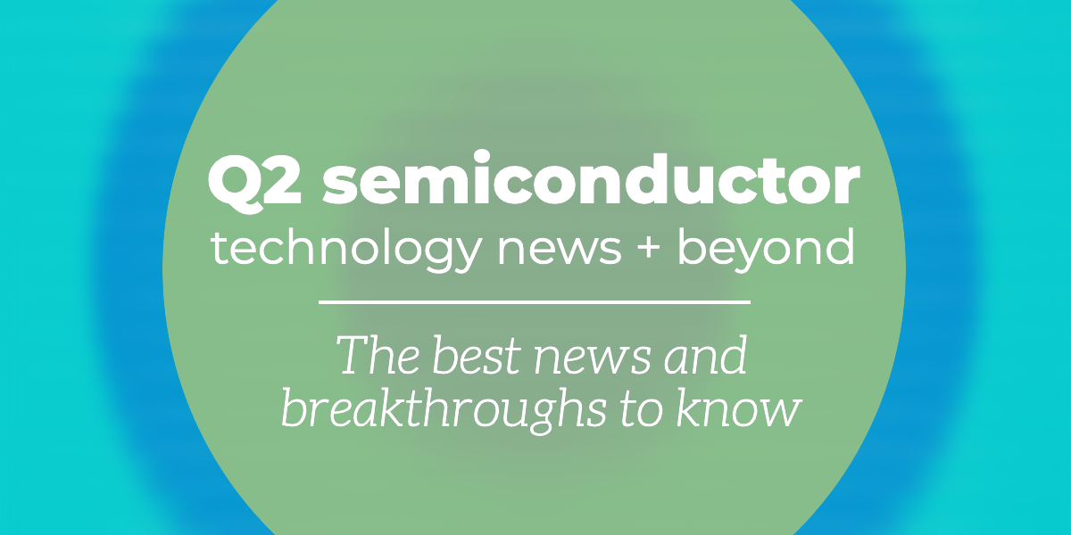 q2-2022-semiconductor-news copy copy