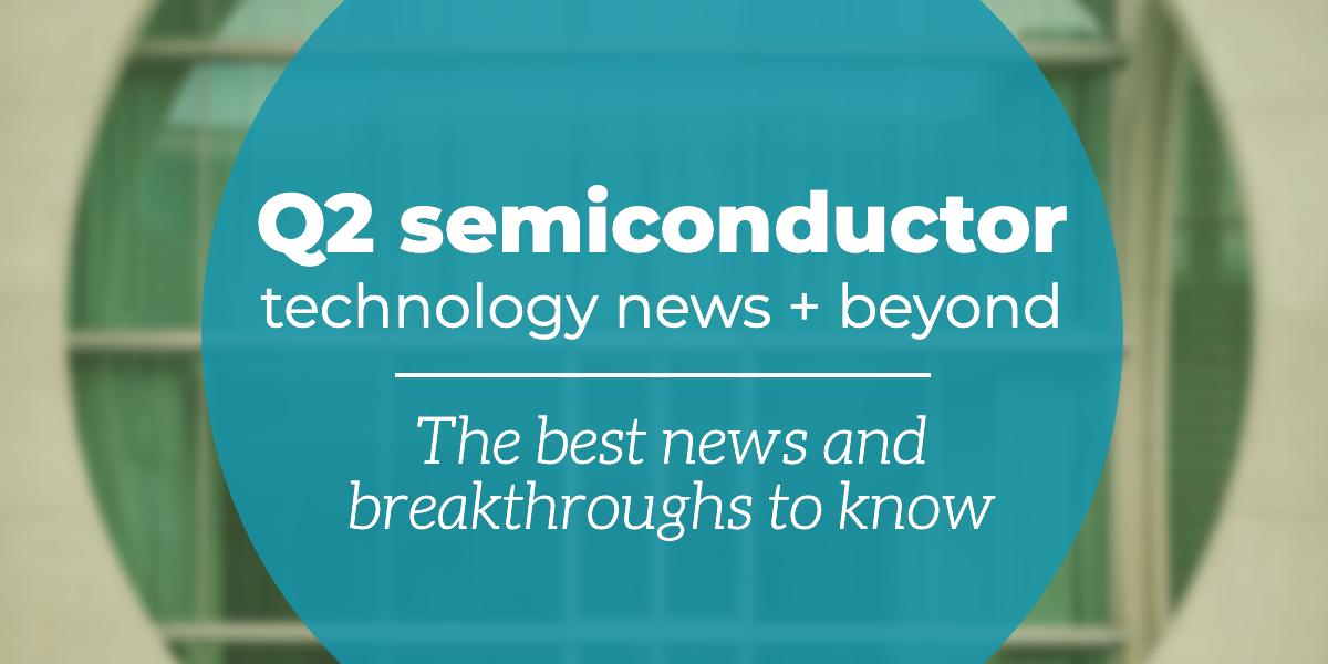 q2-2022-semiconductor-news copy
