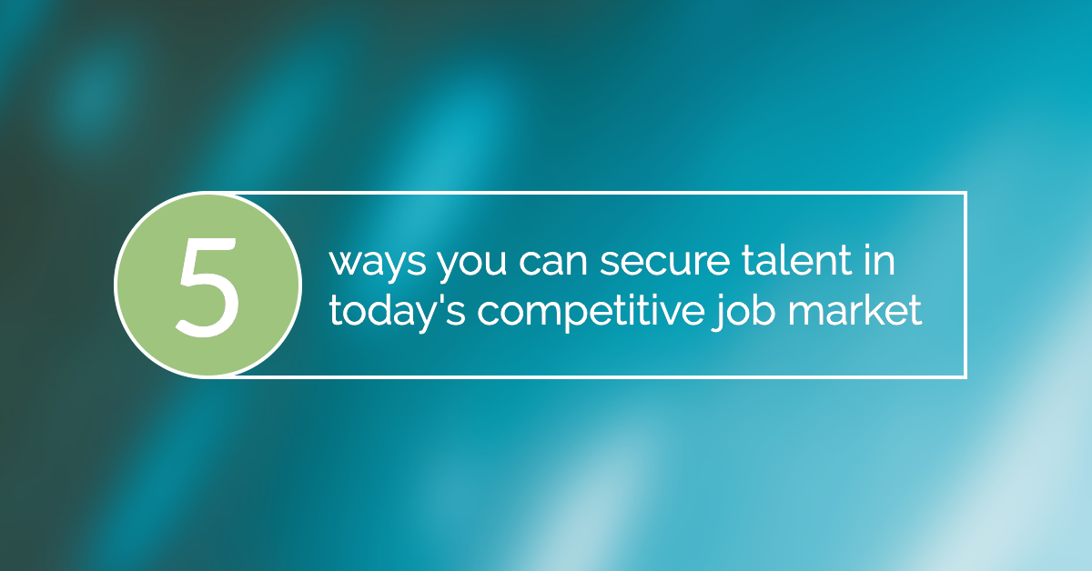 secure-talent-competitive-job-market