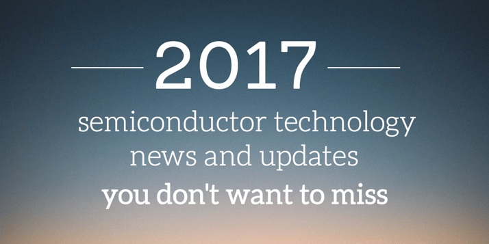semiconductor-news-updates-2017.png
