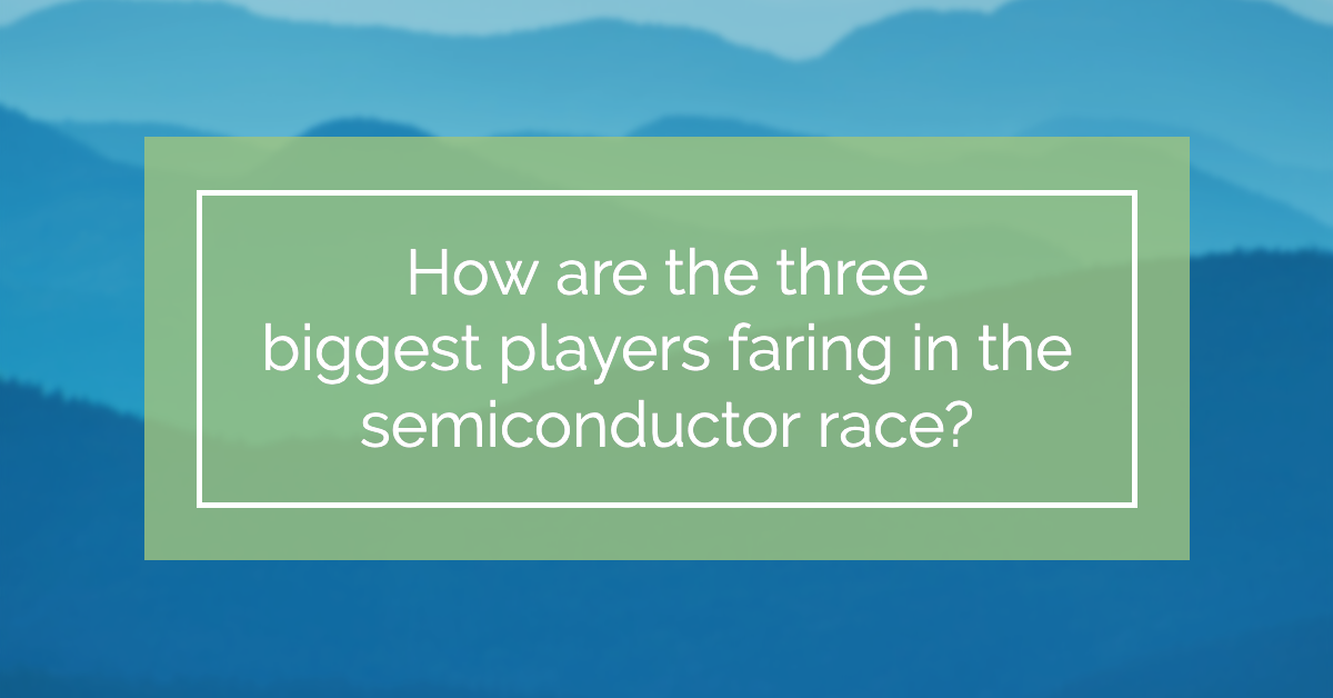 semiconductor-race-big-3