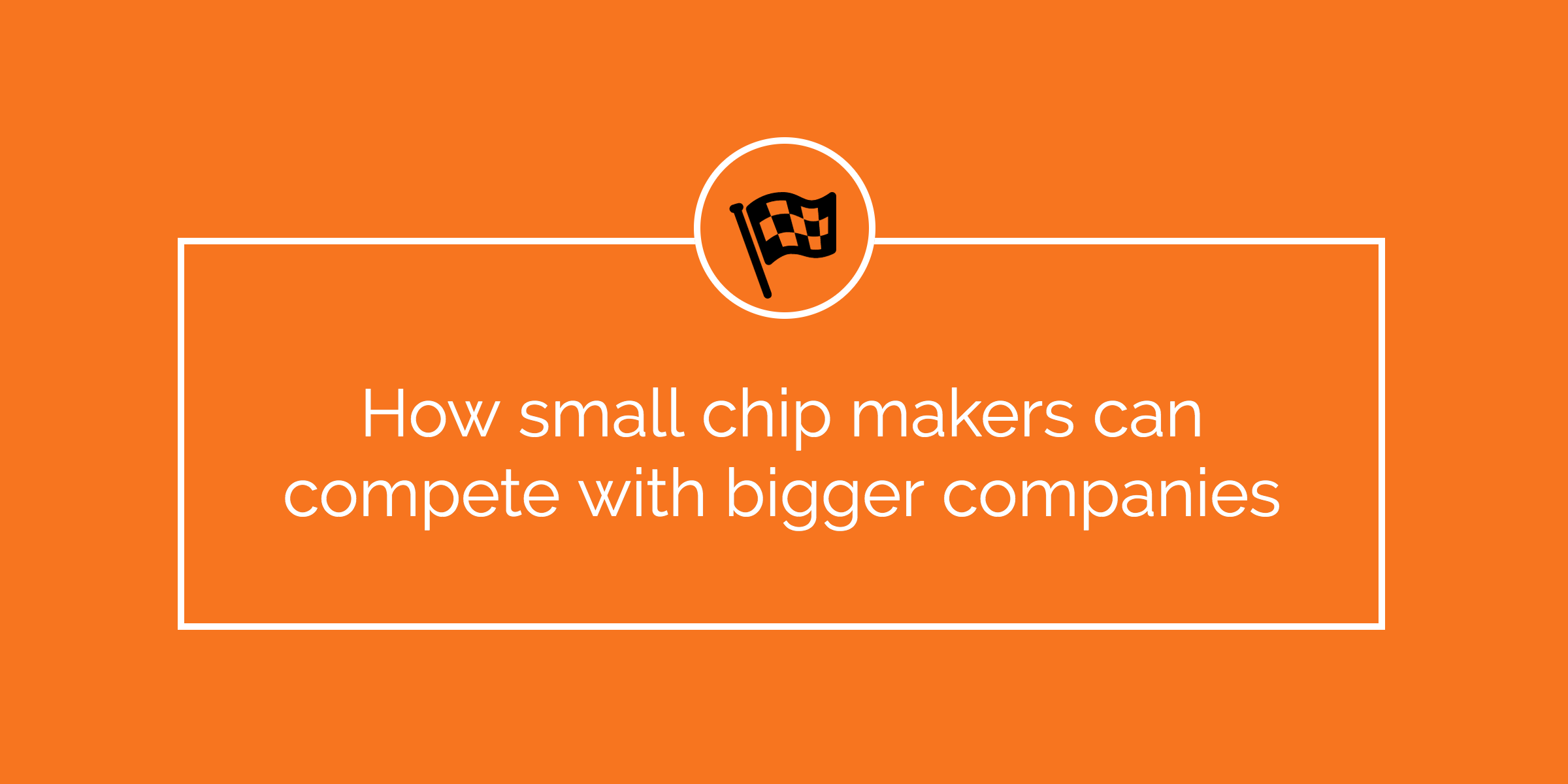 small-chip-makers-compete