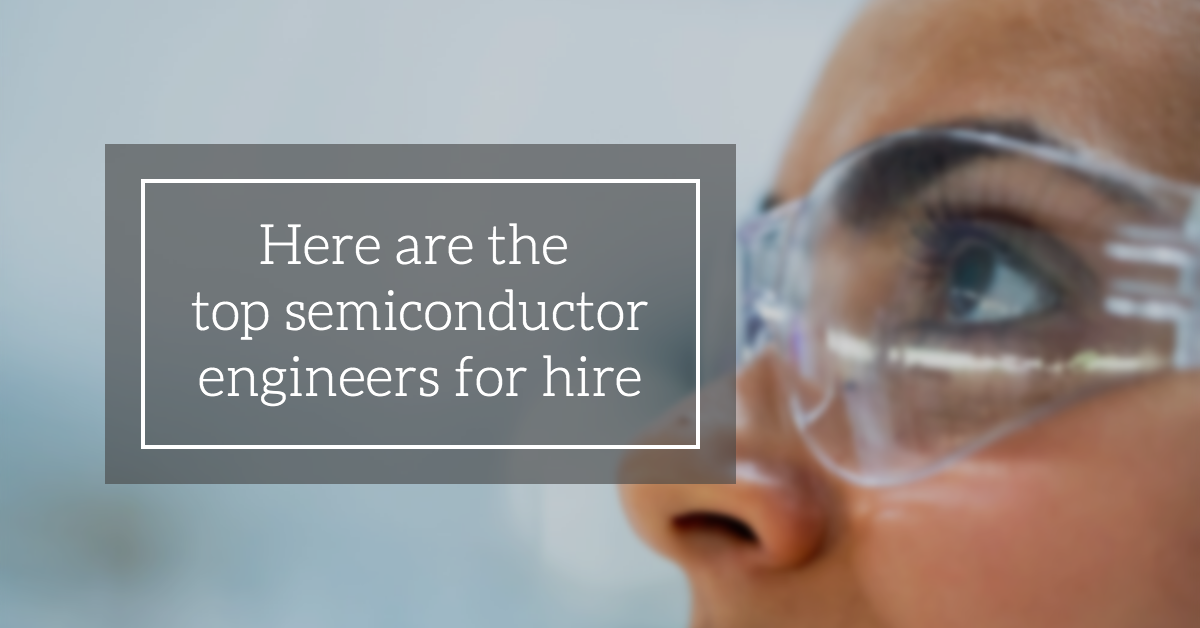 top-semiconductor-engineers-for-hire